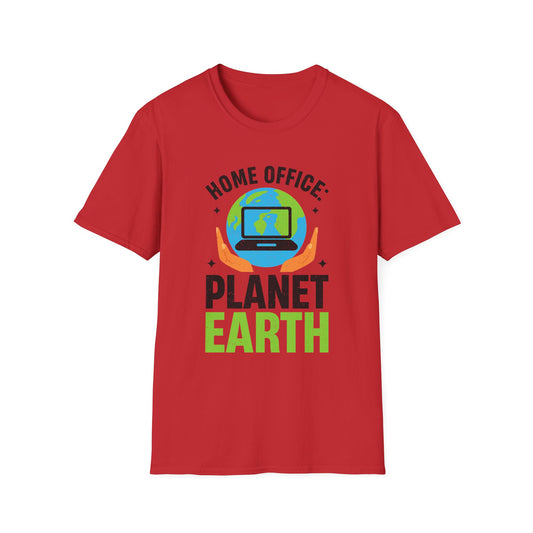 Home Office Planet Earth Unisex  T-Shirt