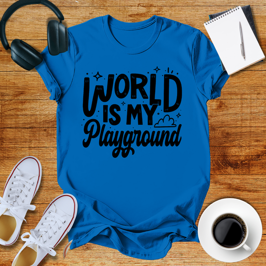 The World Is My Playground  Unisex T-Shirt