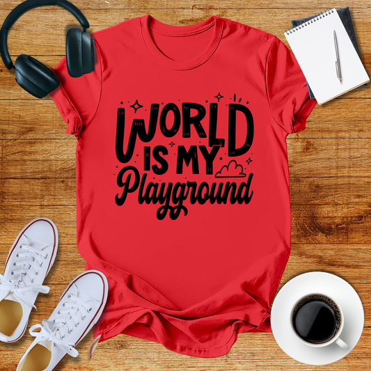 The World Is My Playground  Unisex T-Shirt