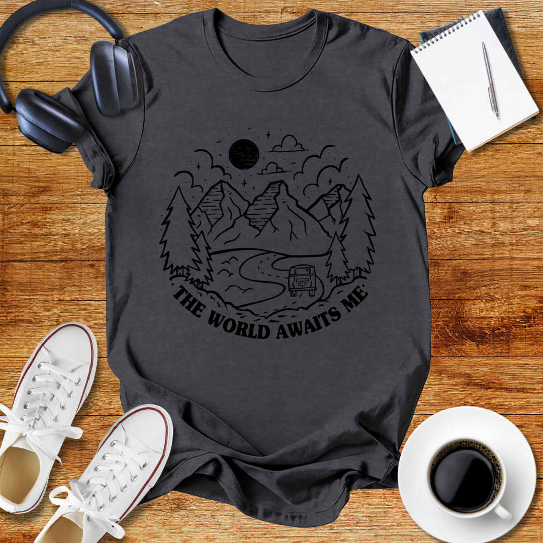 " The World Awaits Me "Adventure Awaits Unisex T-Shirt