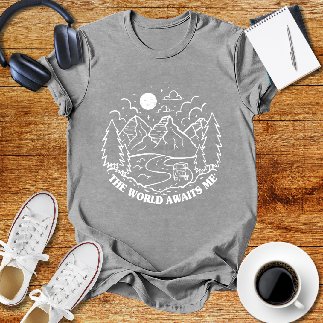 " The World Awaits Me "Adventure Awaits Unisex T-Shirt