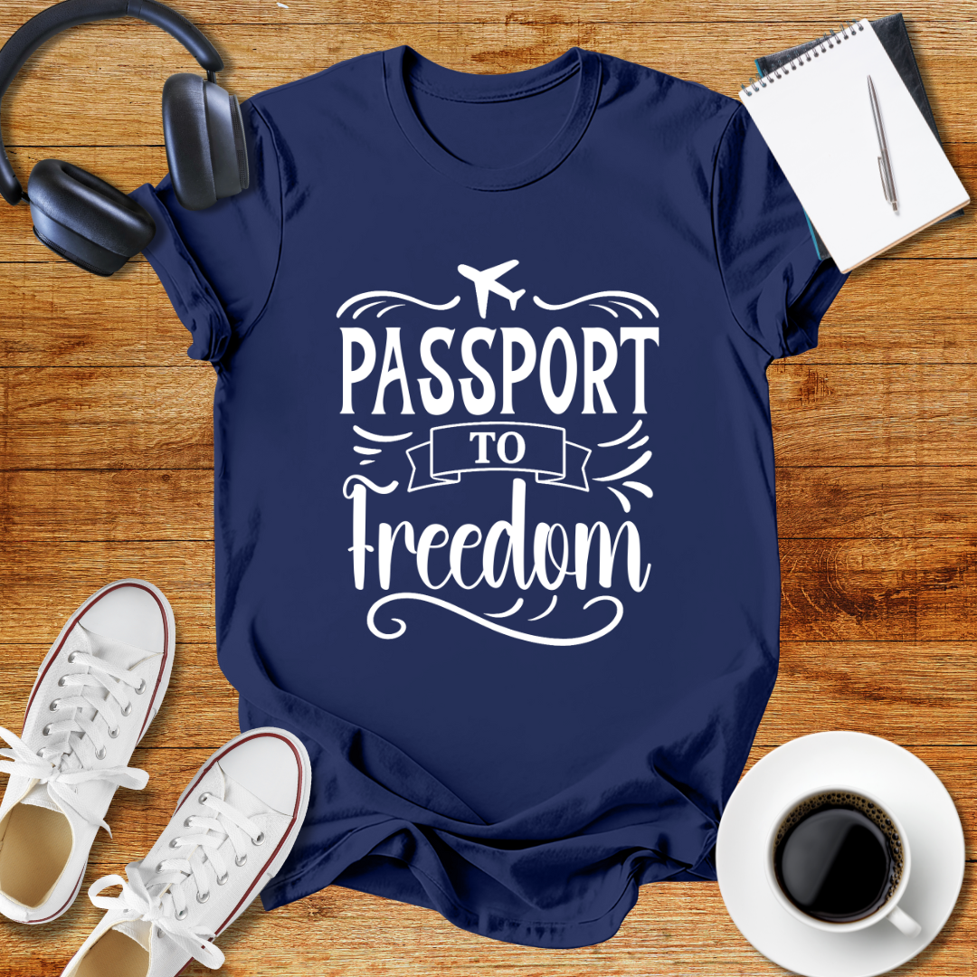 Passport to Freedom T-Shirt