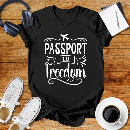 Passport to Freedom T-Shirt