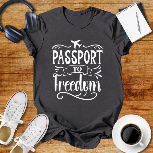 Passport to Freedom T-Shirt