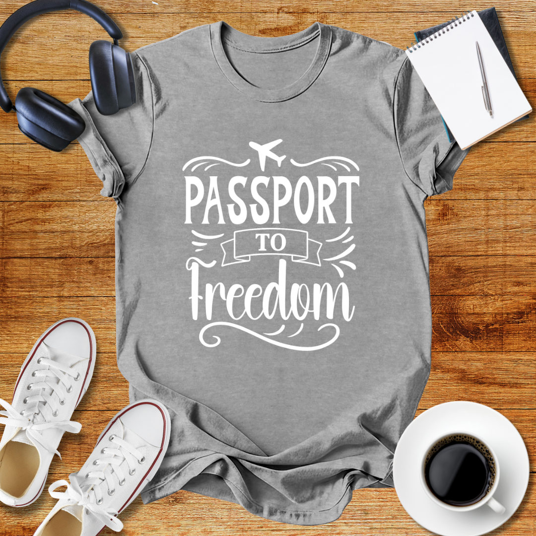Passport to Freedom T-Shirt