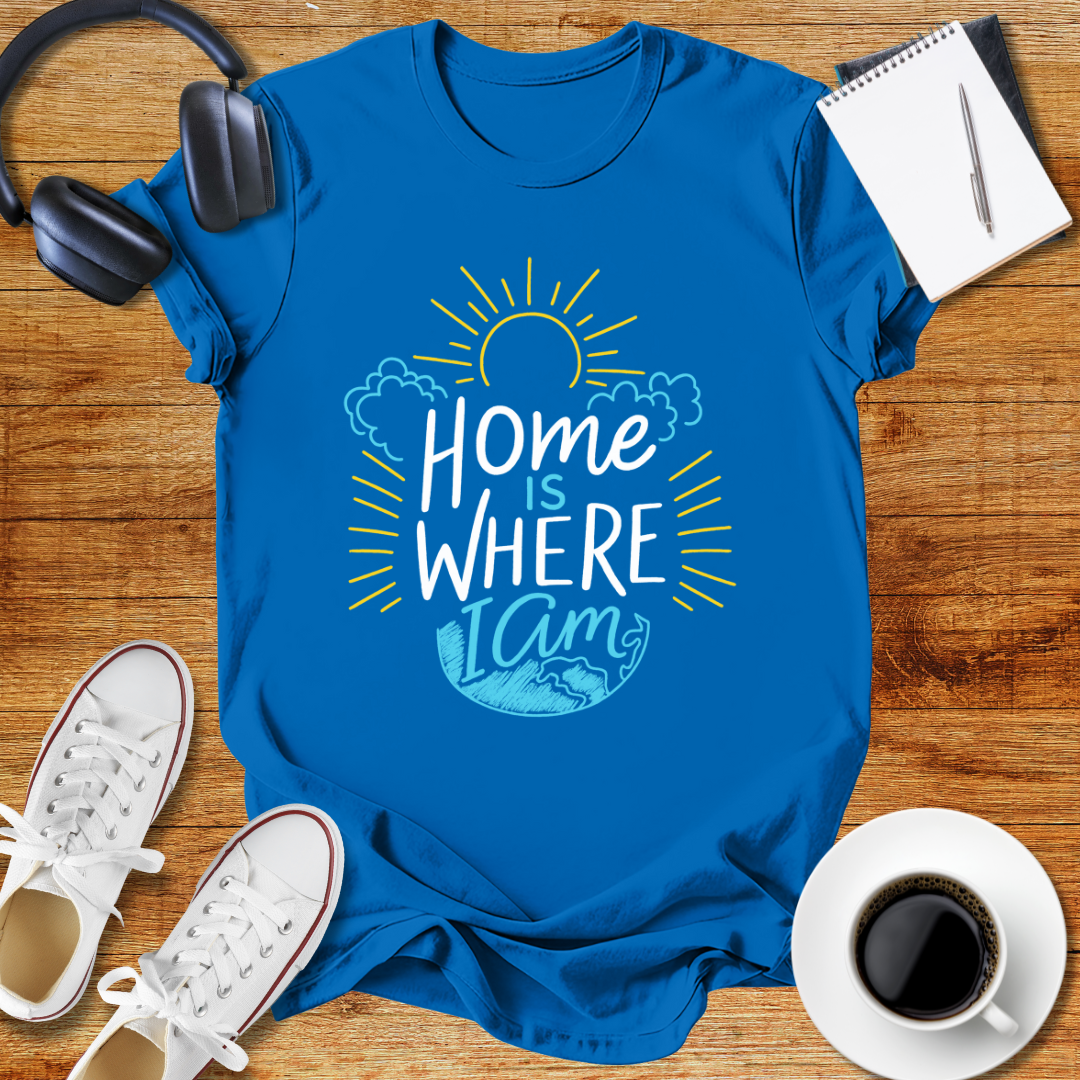Home is Where I Am  Unisex T-Shirt