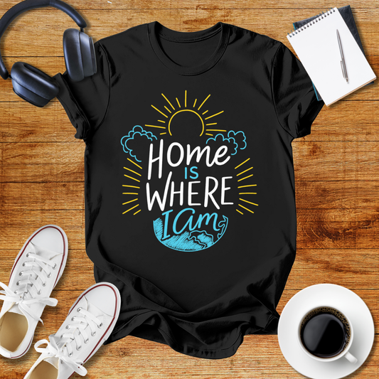 Home is Where I Am  Unisex T-Shirt