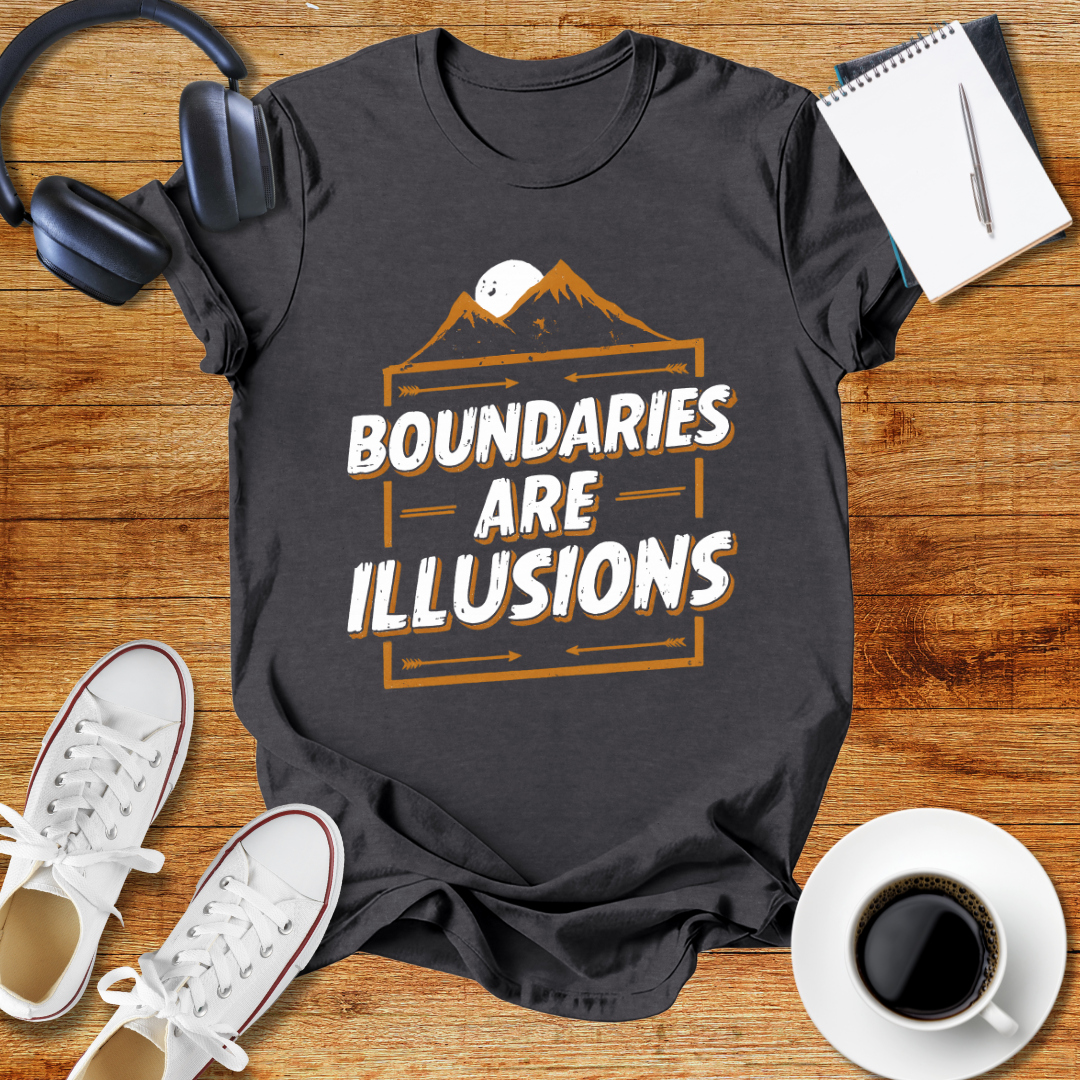 "Boundaries Are Illusions" Unisex T-Shirt