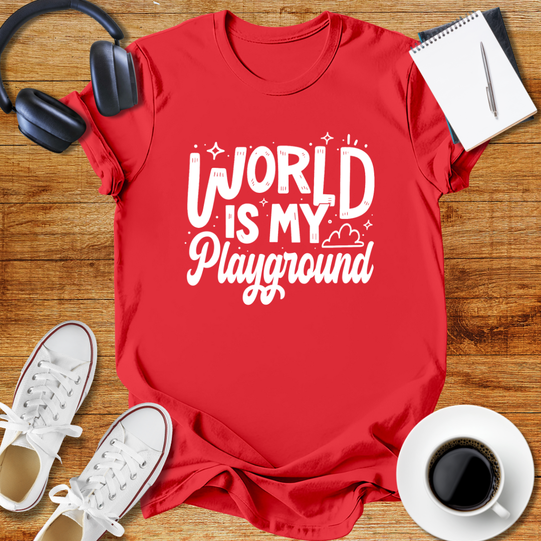 World Is My Playground Unisex T-Shirt