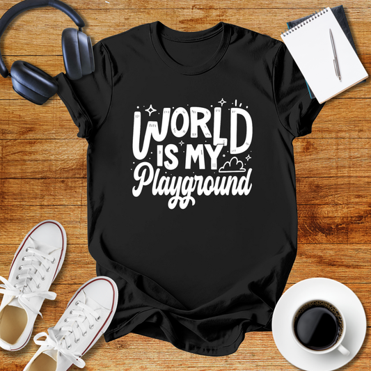 World Is My Playground Unisex T-Shirt