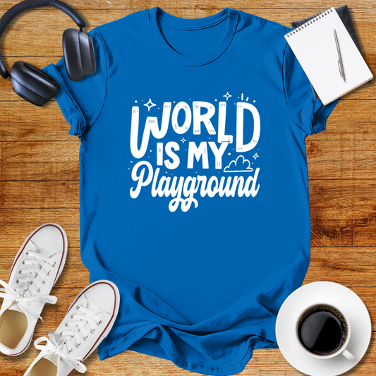 World Is My Playground Unisex T-Shirt