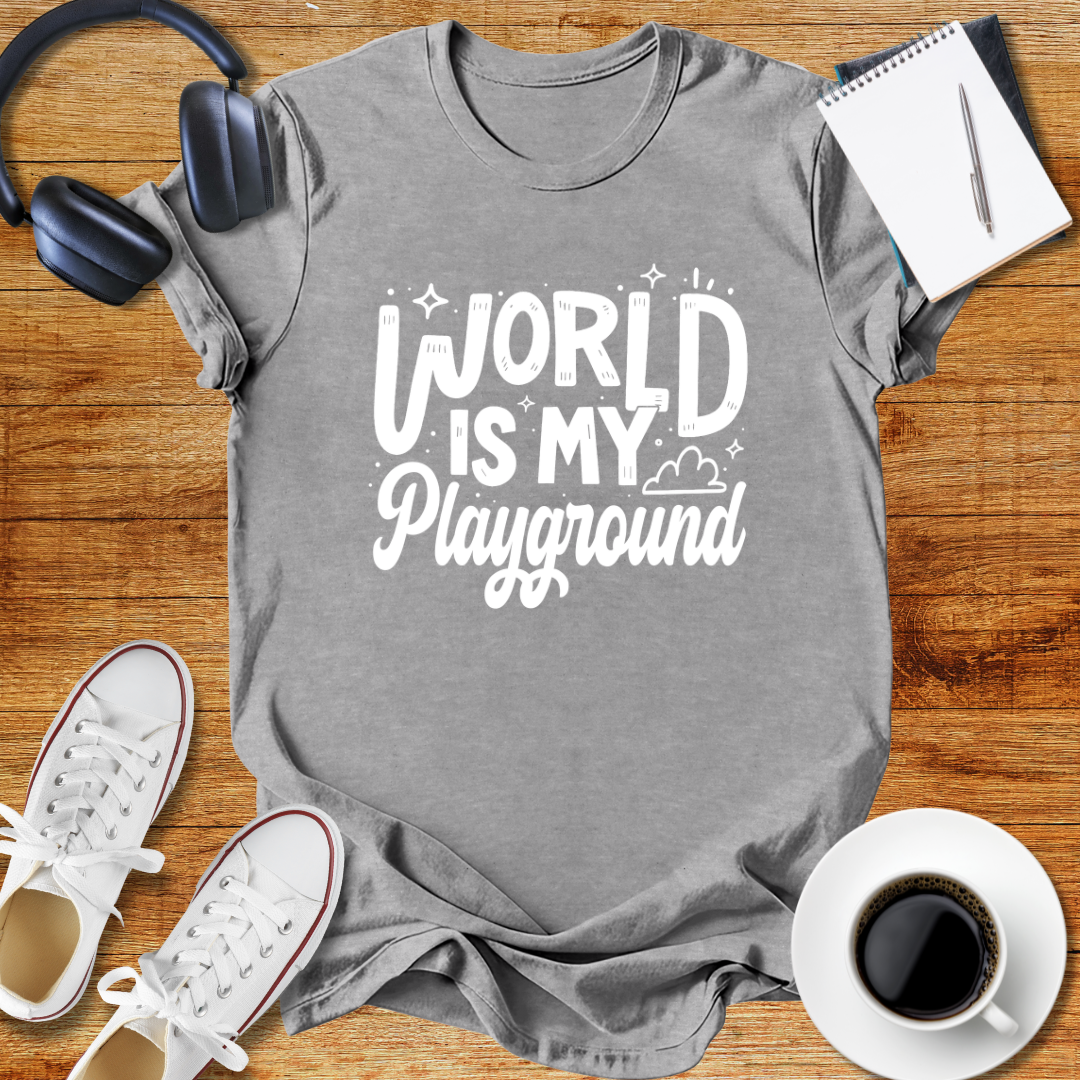 World Is My Playground Unisex T-Shirt