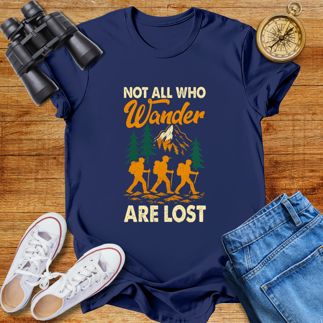 Not All Who Wander Are Lost Unisex  T-Shirt