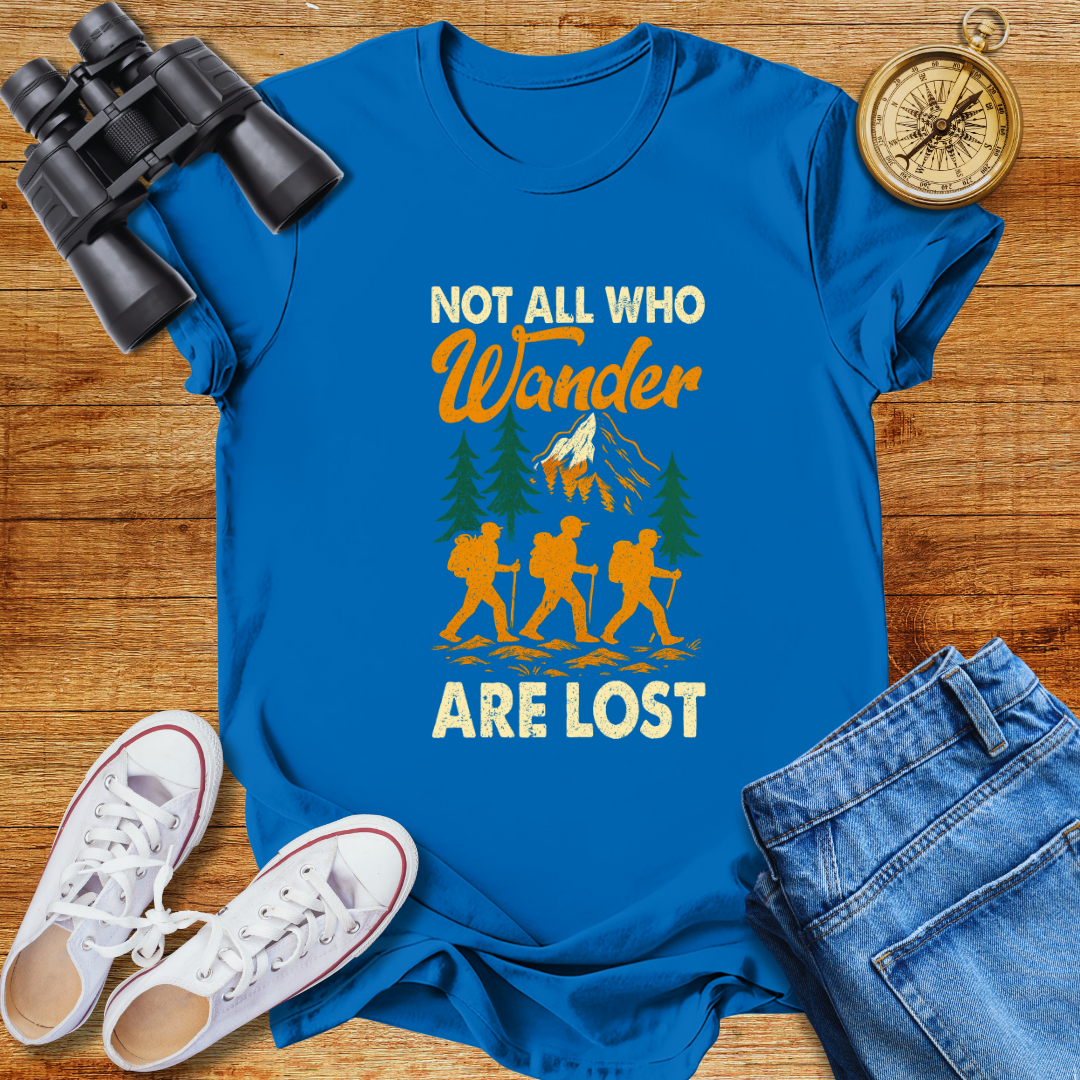 Not All Who Wander Are Lost Unisex  T-Shirt