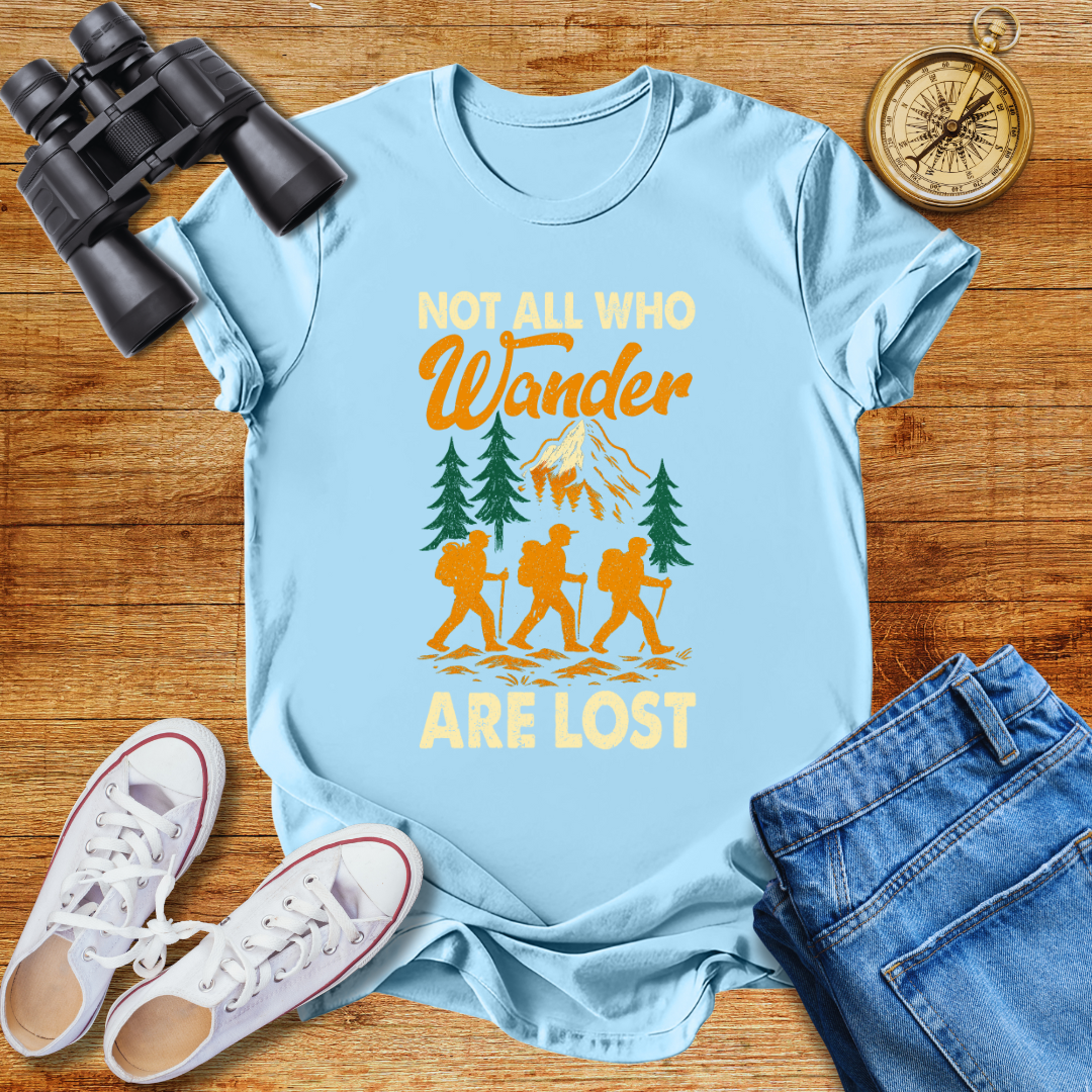 Not All Who Wander Are Lost Unisex  T-Shirt
