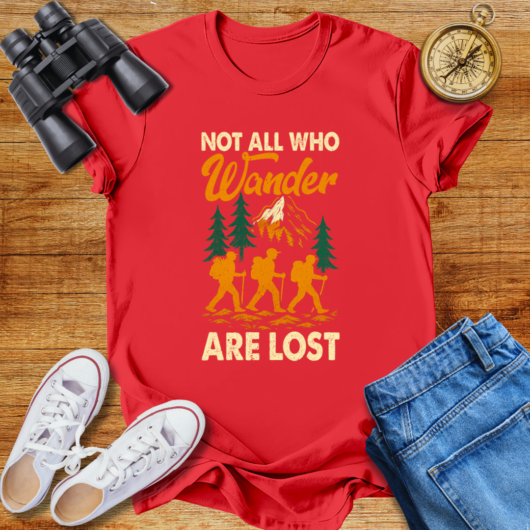 Not All Who Wander Are Lost Unisex  T-Shirt