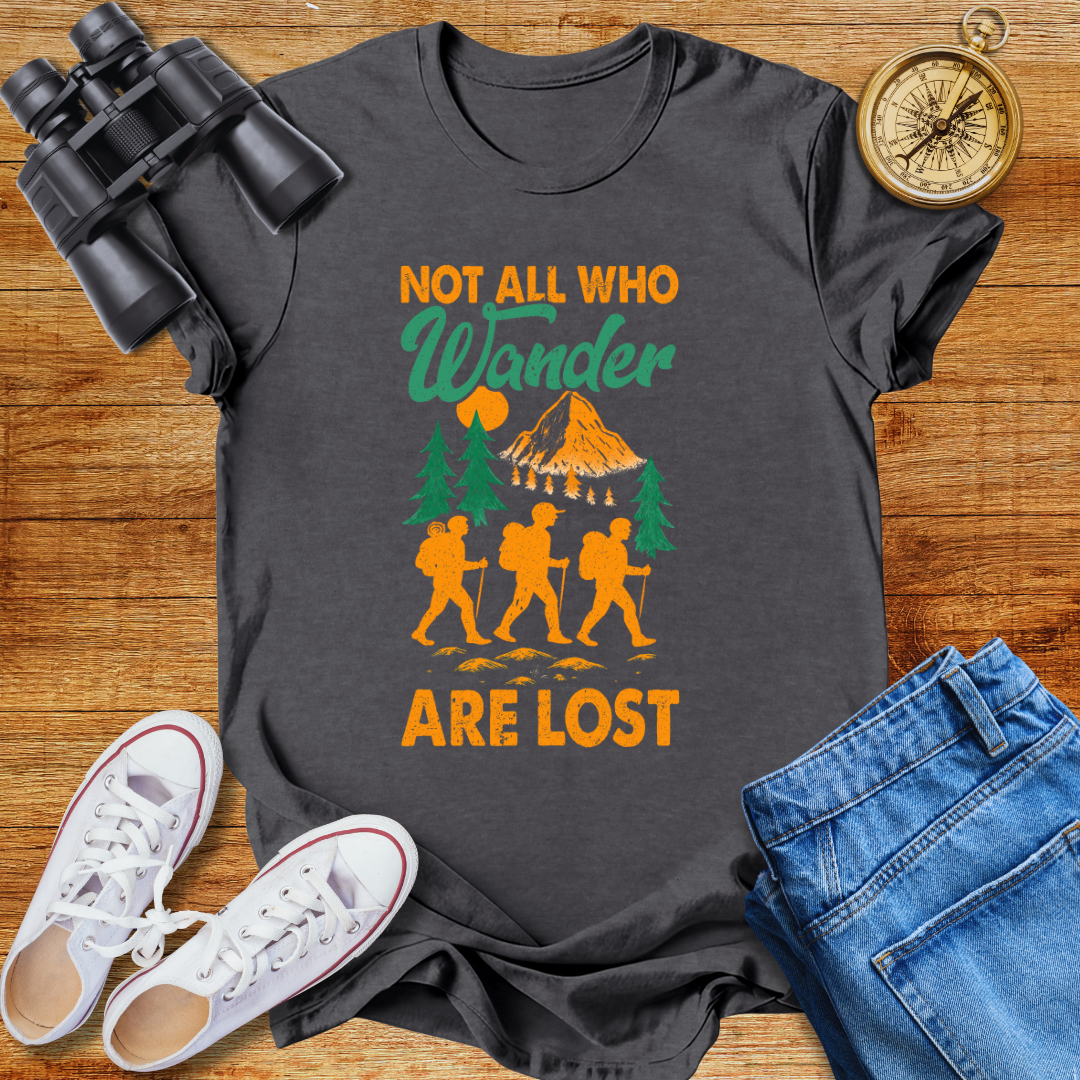Not All Who Wander Are Lost Unisex T-Shirt