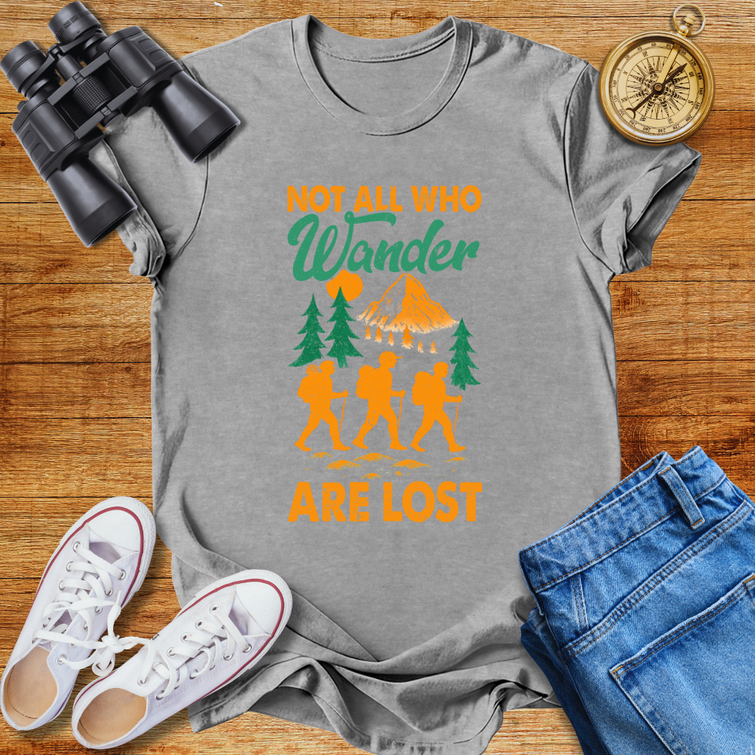 Not All Who Wander Are Lost Unisex T-Shirt