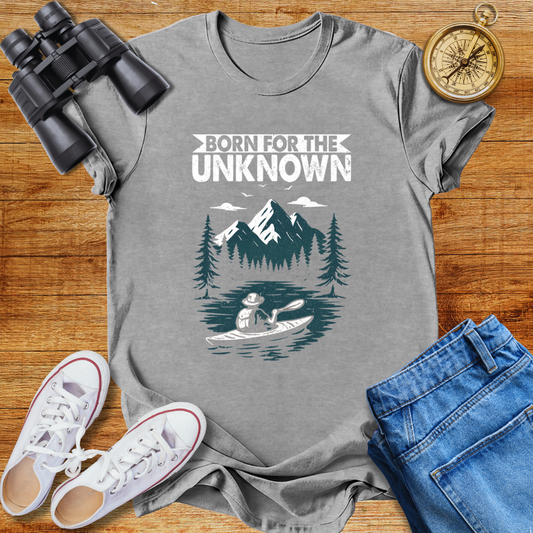 Born For The Unknown Unisex  T-Shirt