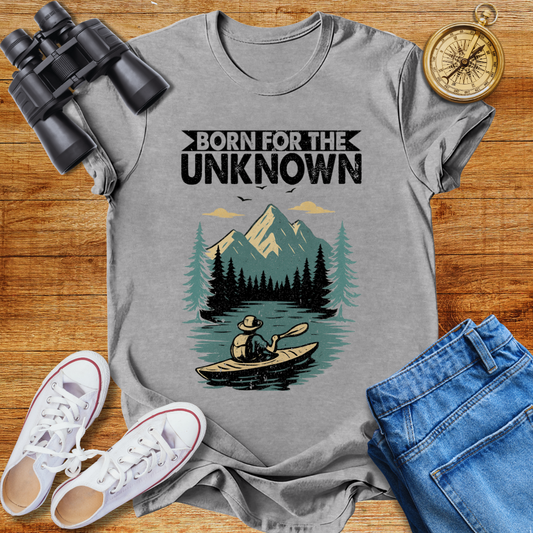 Born For The Unknown Unisex  T-Shirt