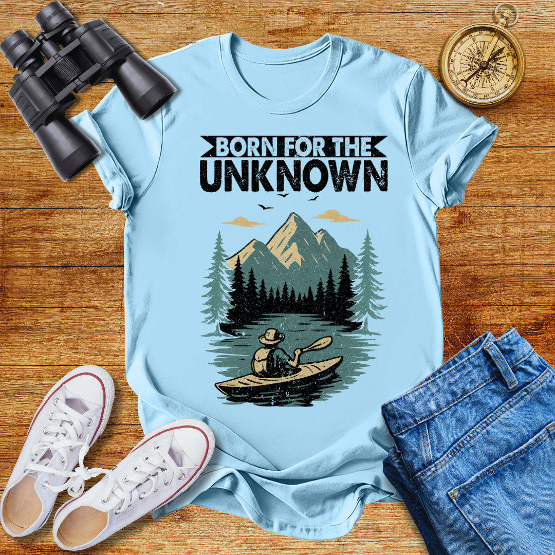 Born For The Unknown Unisex  T-Shirt