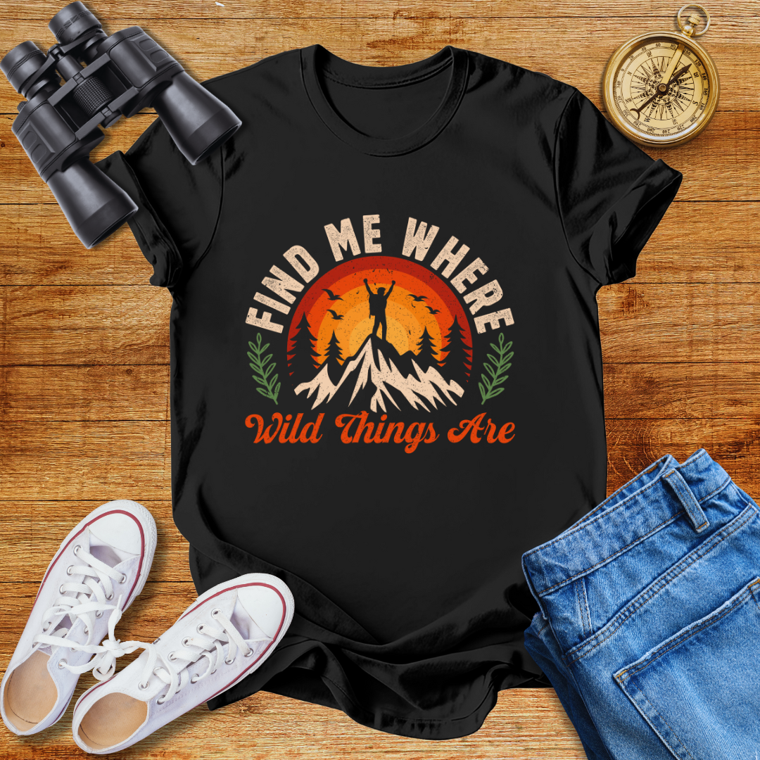 Find Me Where Wild Things Are Unisex T-Shirt
