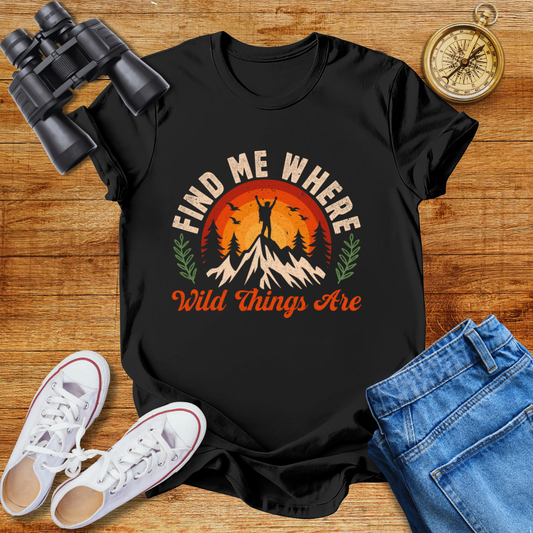 Find Me Where Wild Things Are Unisex T-Shirt