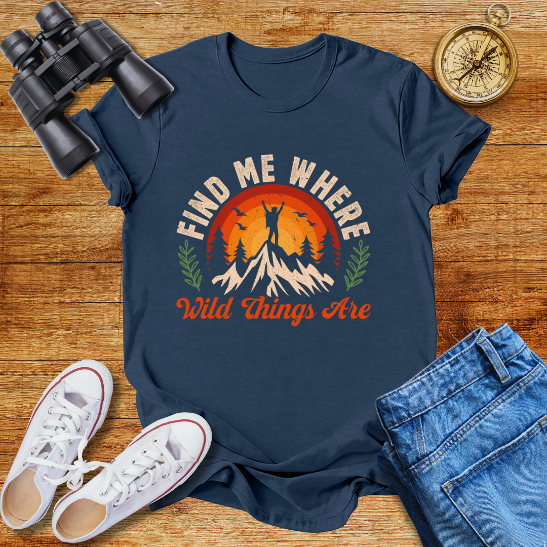 Find Me Where Wild Things Are Unisex T-Shirt