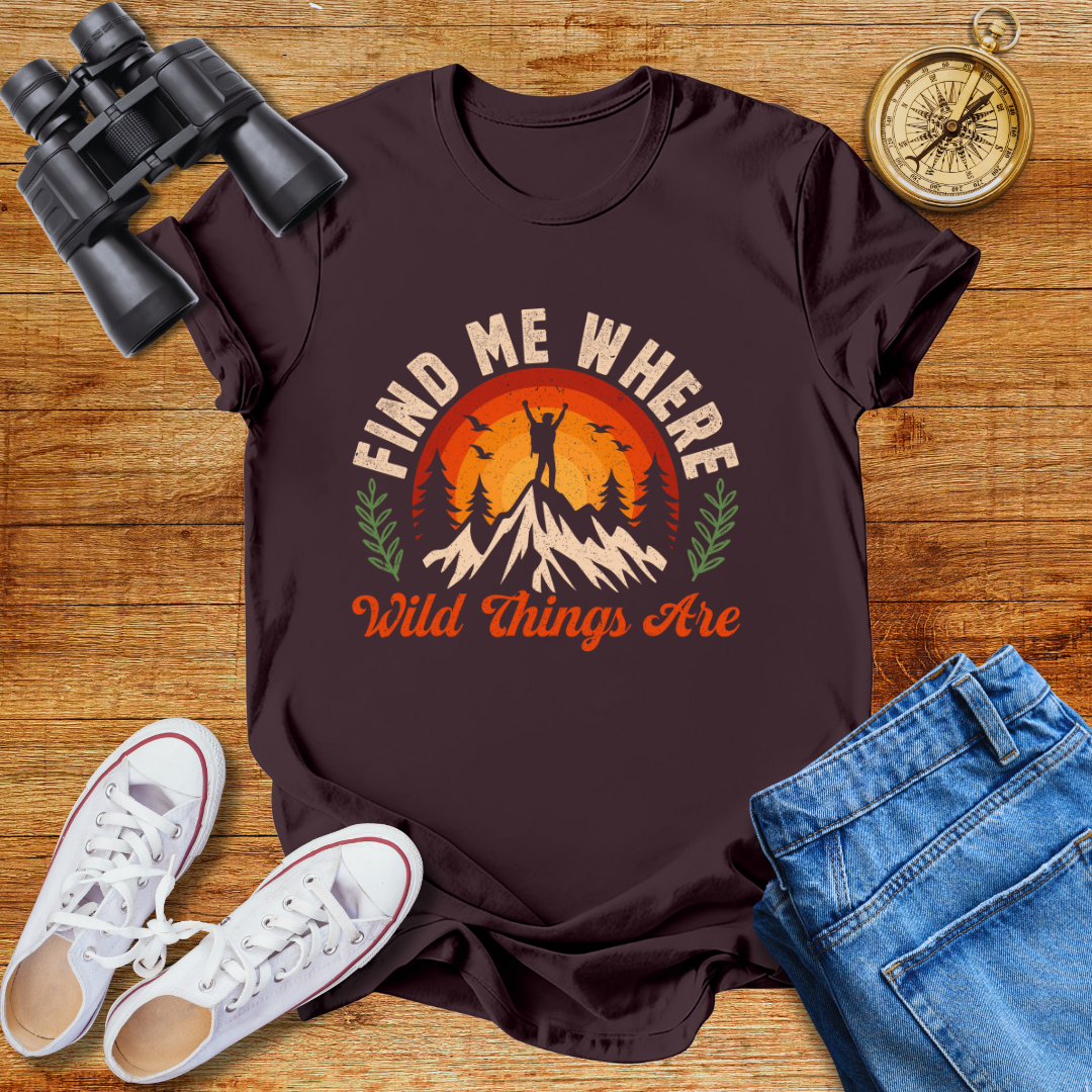 Find Me Where Wild Things Are Unisex T-Shirt