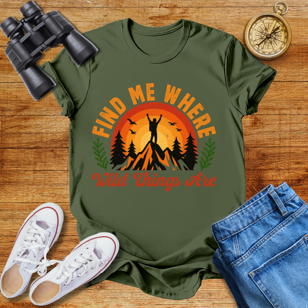 Find Me Where Wild Things Are Adventure Unisex T-Shirt