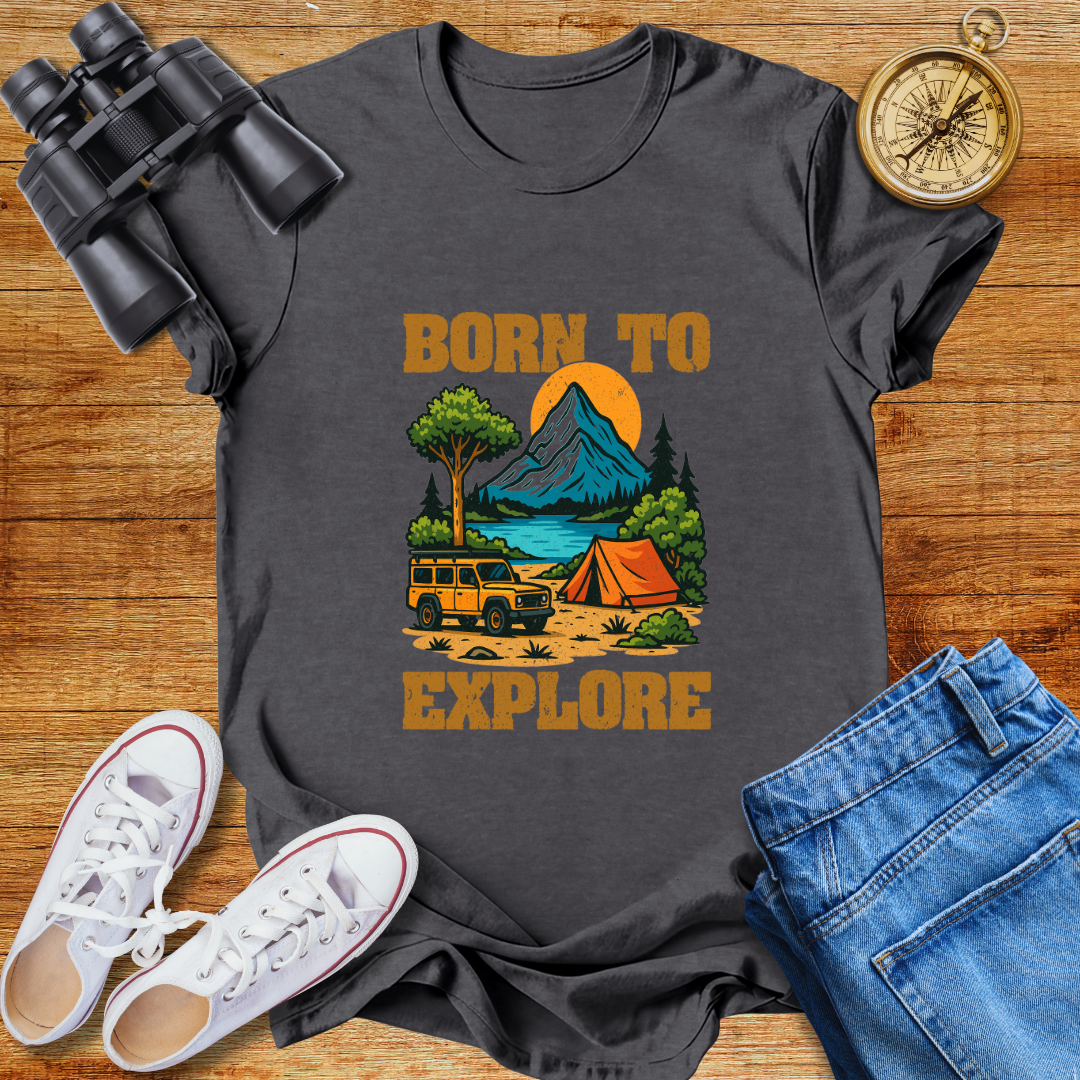 Born to Explore  Unisex T-Shirt