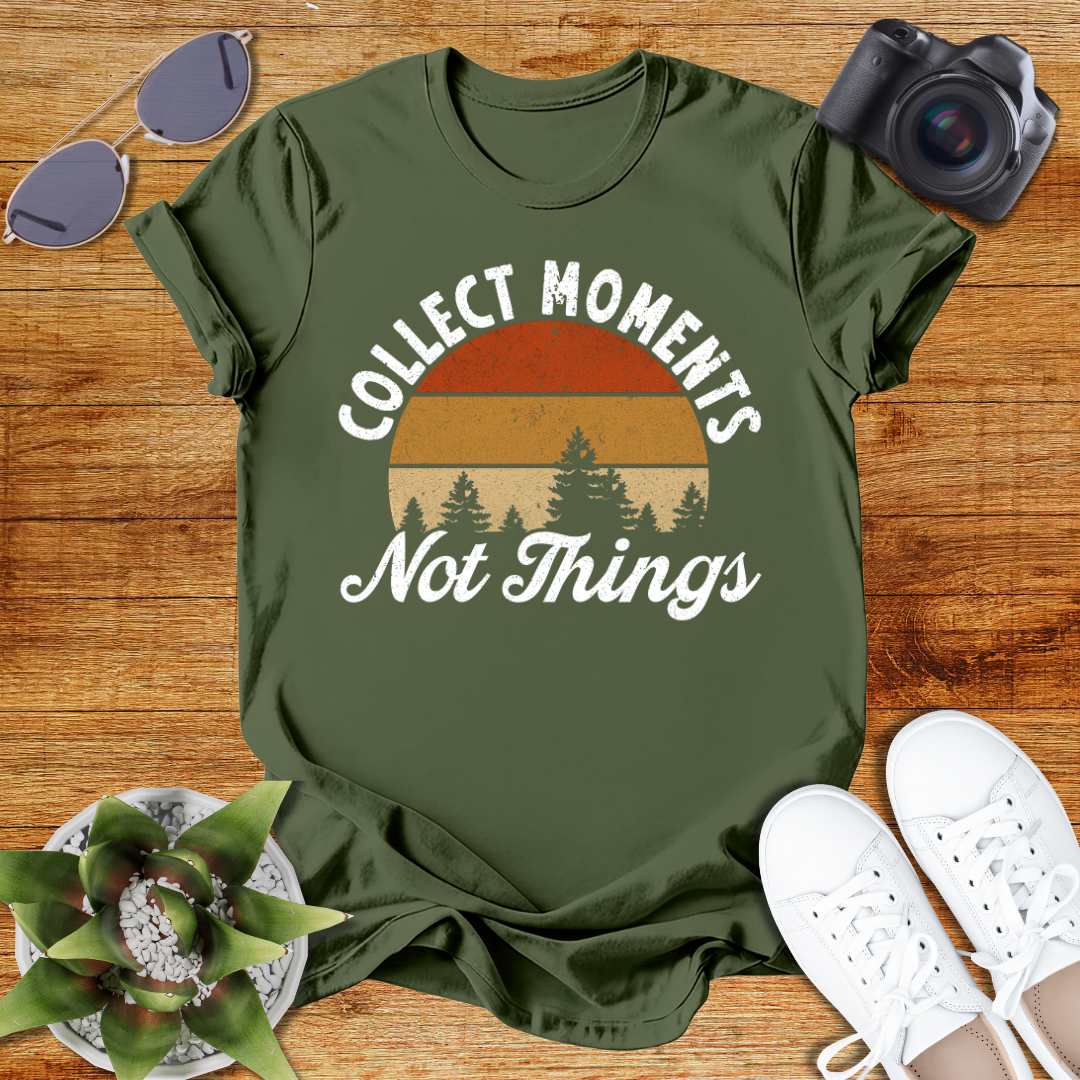 Collect Moments Not Things Unisex  T-Shirt