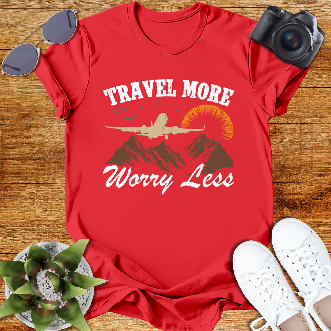 Travel More Worry Less Unisex T-Shirt