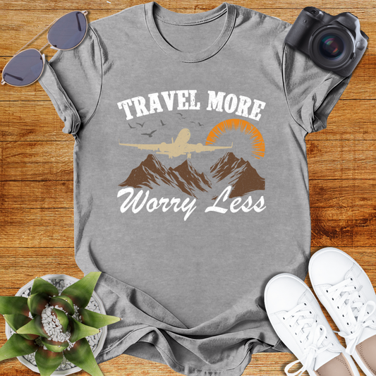 Travel More Worry Less Unisex T-Shirt