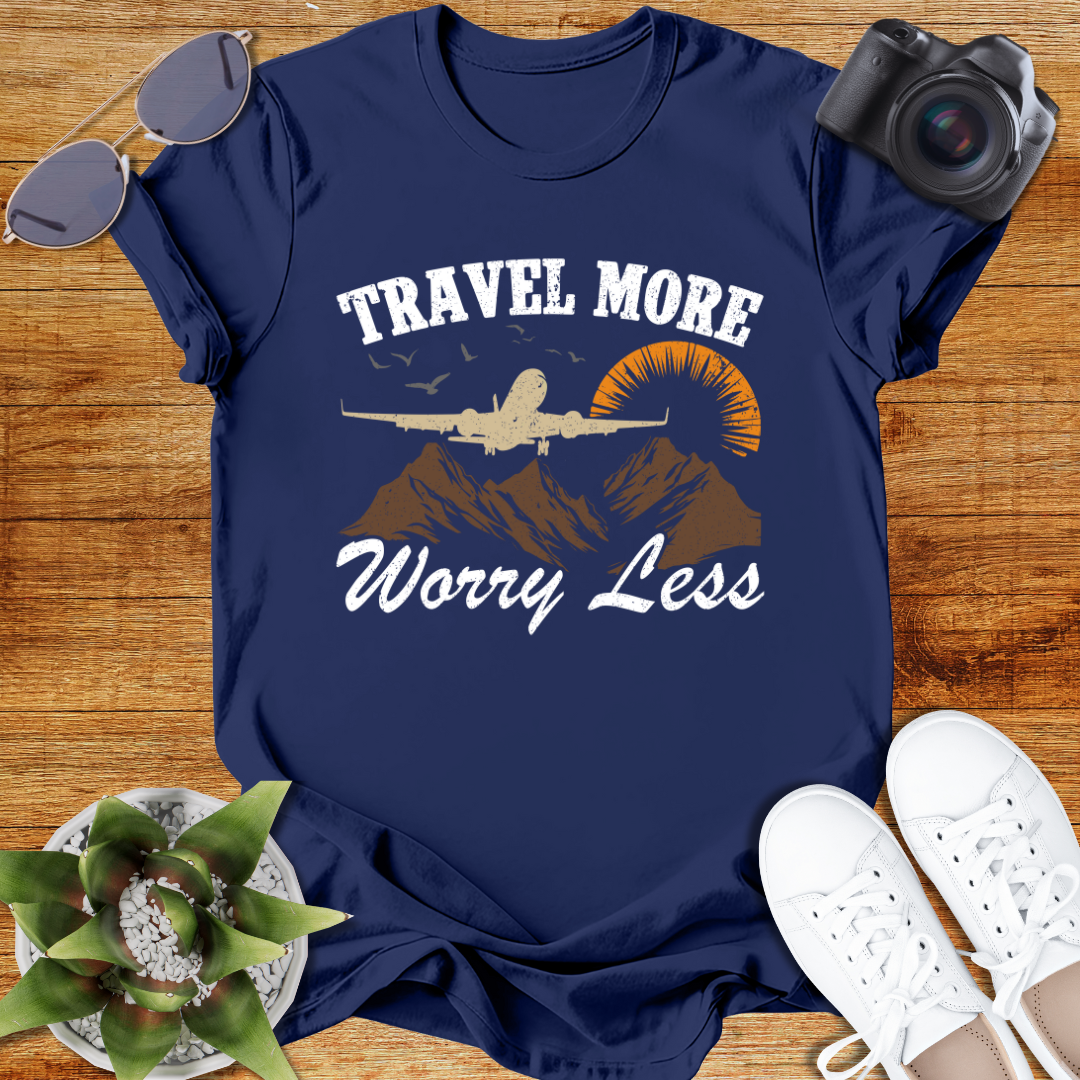 Travel More Worry Less Unisex T-Shirt