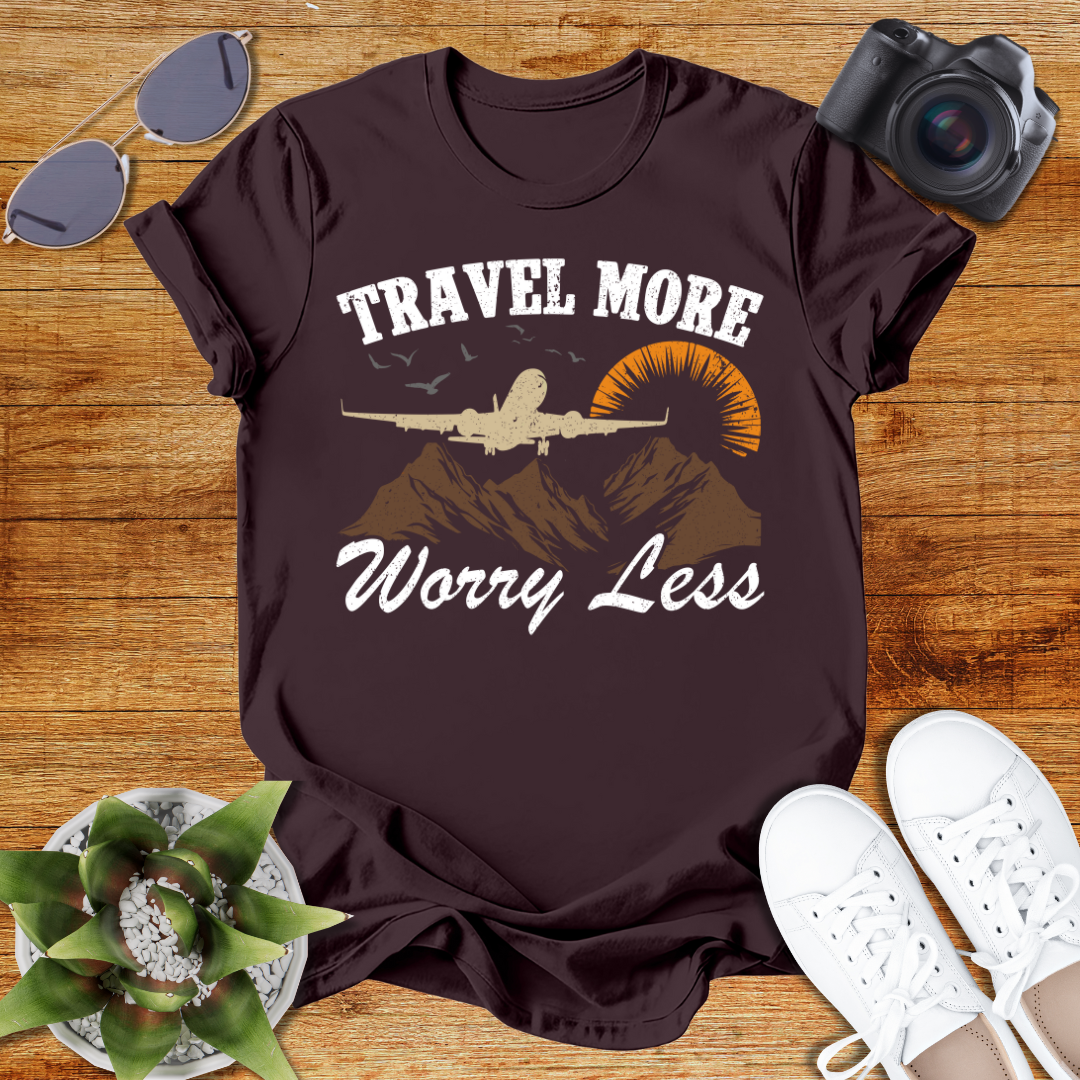 Travel More Worry Less Unisex T-Shirt
