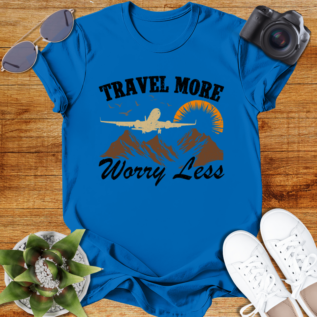 Travel More Worry Less Unisex T-Shirt