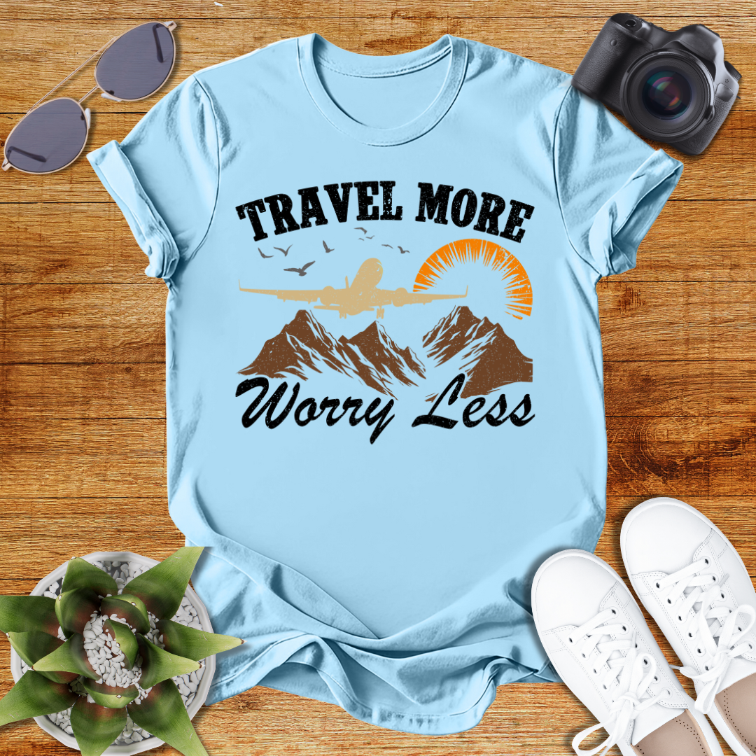Travel More Worry Less Unisex T-Shirt
