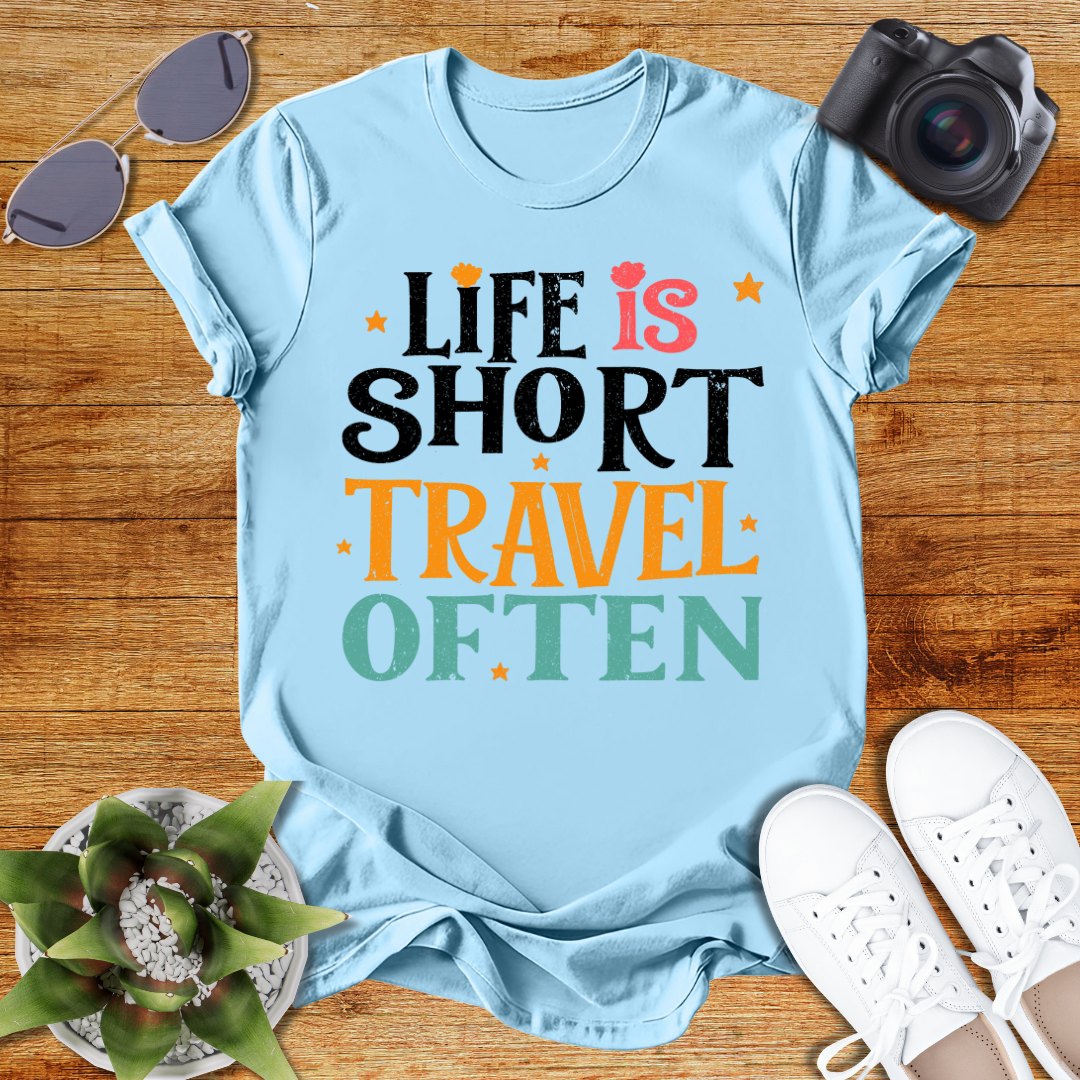 Life is Short Travel Often Travel-Inspired Unisex T-Shirt