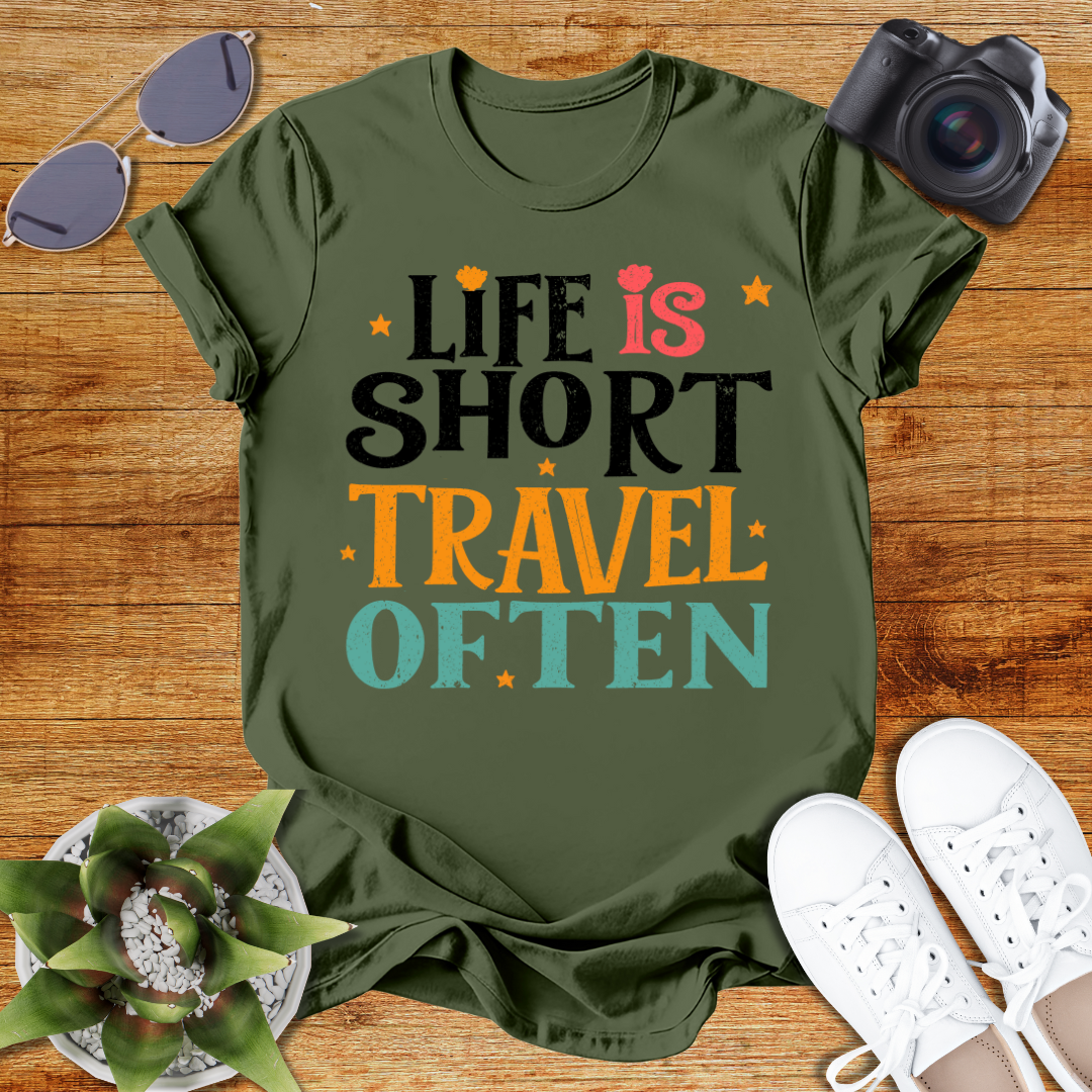 Life is Short Travel Often Travel-Inspired Unisex T-Shirt