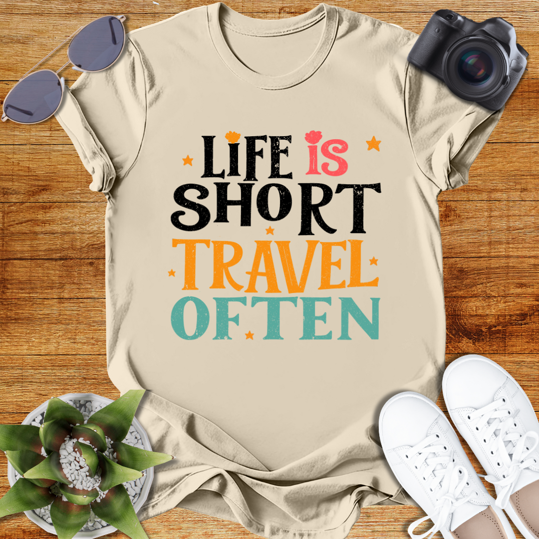 Life is Short Travel Often Travel-Inspired Unisex T-Shirt