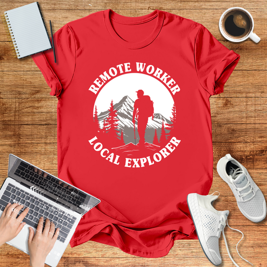 Remote Worker Local Explorer Unisex T-Shirt