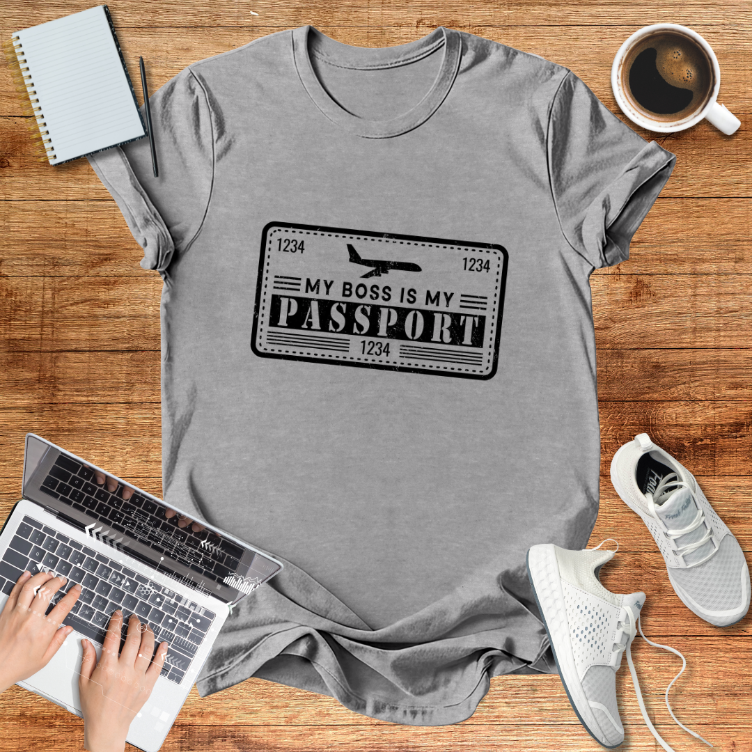 My Boss Is My Passport Unisex T-Shirt