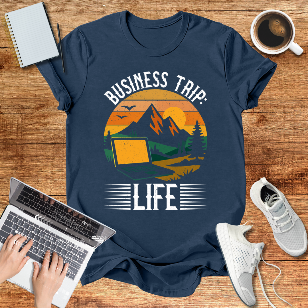 Business Trip Life T-Shirt