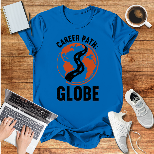Career Path: Globe Unisex T-Shirt