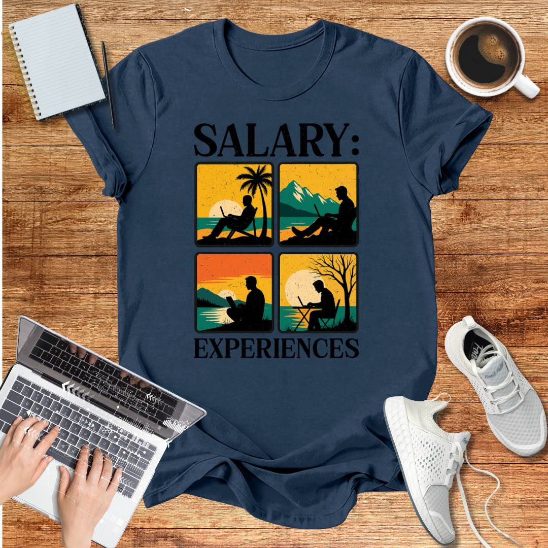 Salary: Experience Unisex T-Shirt