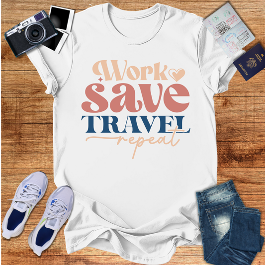 Work Save Travel Repeat Unisex T-Shirt