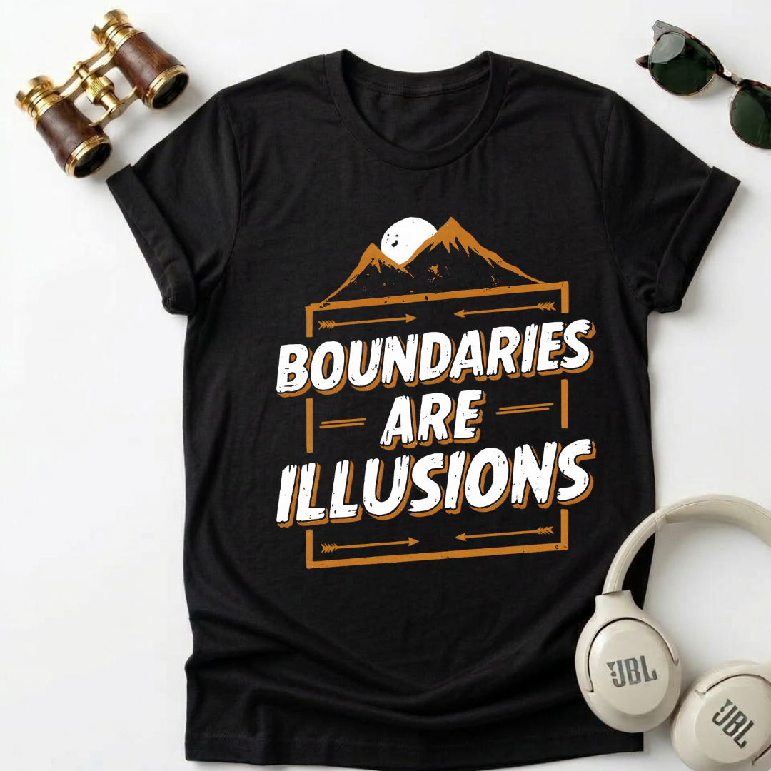 "Boundaries Are Illusions" Unisex T-Shirt