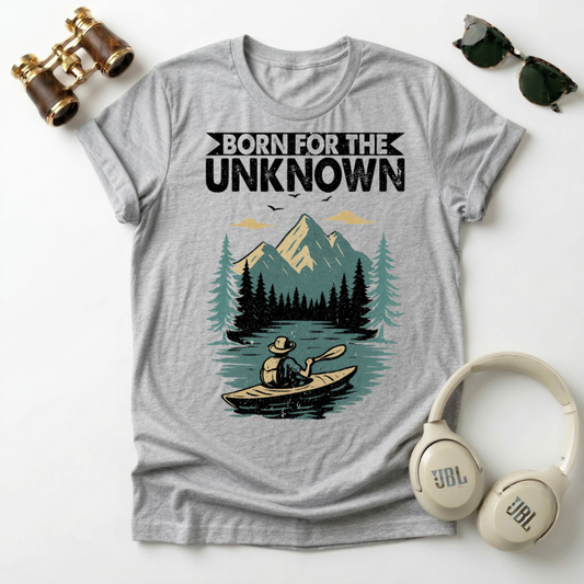 Born For The Unknown Unisex T-Shirt