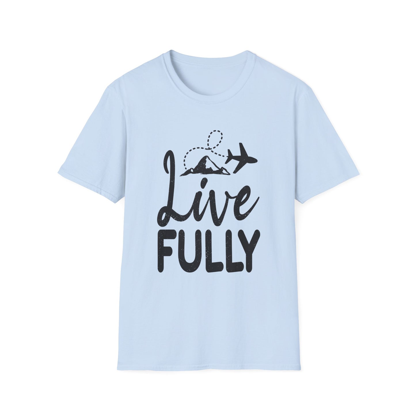 Live Fully Unisex T-Shirt